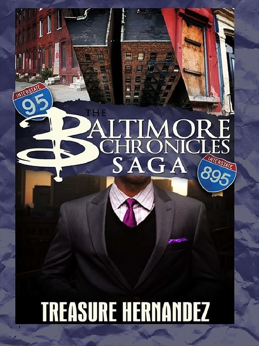 Title details for The Baltimore Chronicles Saga by Treasure Hernandez - Available